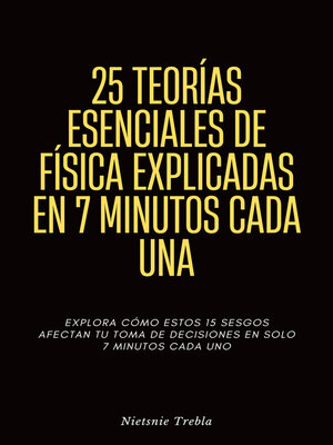 cover image of 25 Teorías Esenciales de Física Explicadas en 7 Minutos Cada Una